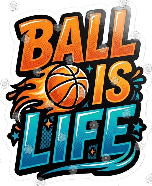 'Ball Is Life' Lettering